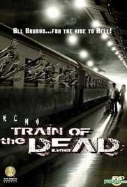 Train oF the dead 2007 Movie